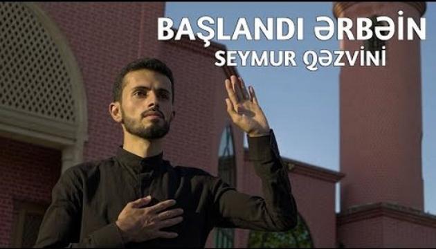 Seymur Qəzvini - Başlandı Ərbəin