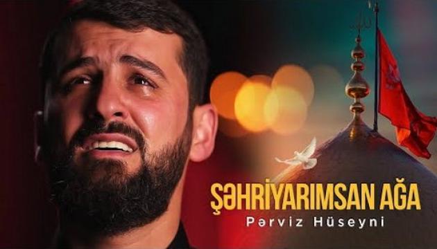 Pərviz Hüseyni - Şəhriyarımsan Ağa