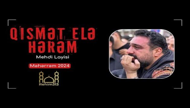 Mehdi Layisi - Qismət eylə hərəm