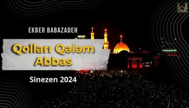 Əkbər Babazadə - Qolları qələm Abbas