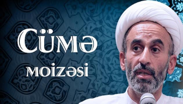 Hacı Əhliman - Cümə moizəsi 20.04.2018
