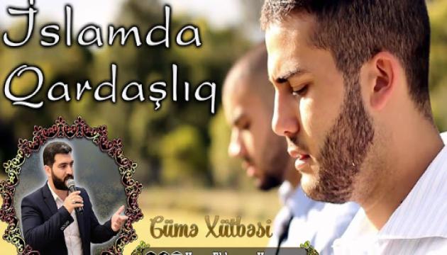 Hacı Eldayaq - Qardaşlıq haqda (Cümə)