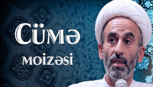 Hacı Əhliman - Cümə moizəsi 08.09.2017
