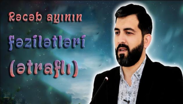 Hacı Eldayaq - Rəcəb ayının fəzilətləri