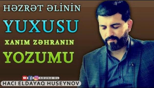 Hacı Eldayaq - Hz Əlinin yuxusu və Xanım Zəhranın yozumu