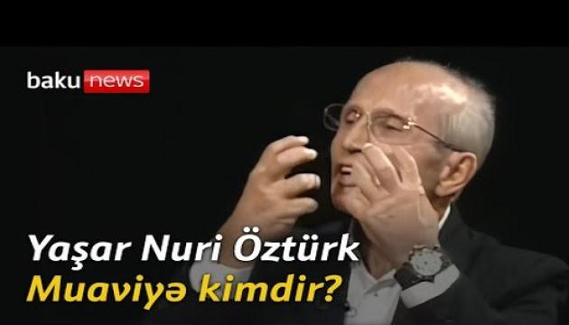 Yaşar Nuri Öztürk - Muaviye Kimdir