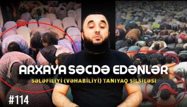 Sələfi Veysəl - Arxaya səcdə etmək olar