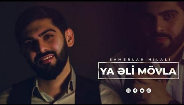 Samerlan Hilali - Ya Əli Movla can