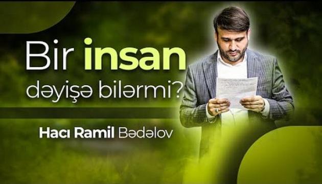 Hacı Ramil - Bir insan dəyişə bilərmi