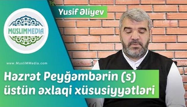 Həzrət Peyğəmbərin (s) üstün əxlaqi xüsusiyyətləri