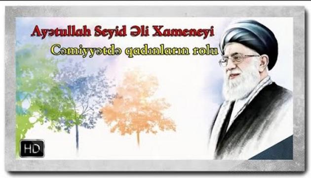 Seyid Əli Xamenei - Cəmiyyətdə qadınların rolu_61